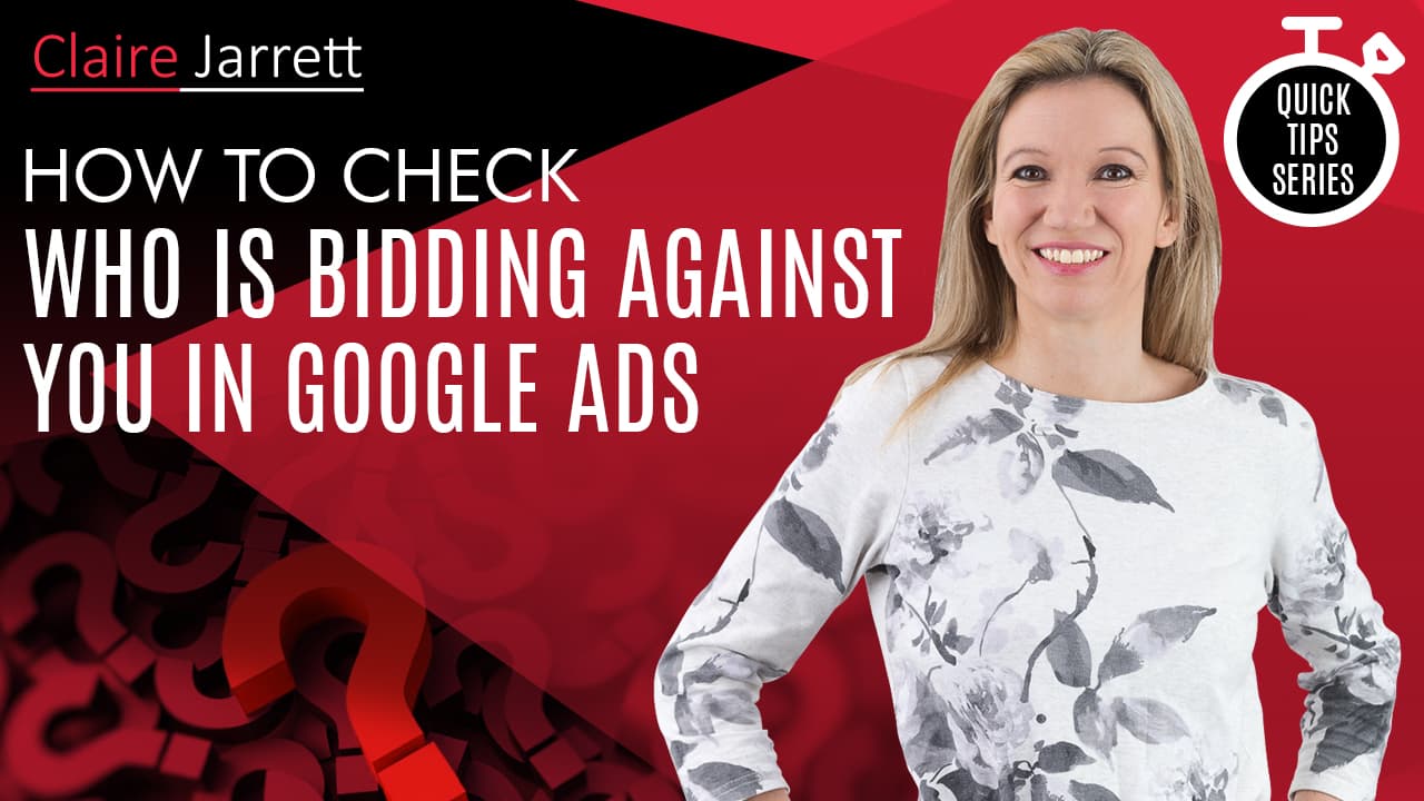 How To Check Who Is Bidding Against You in Google Ads