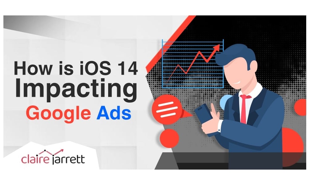 How Is iOS 14 Impacting Google Ads in 2025?