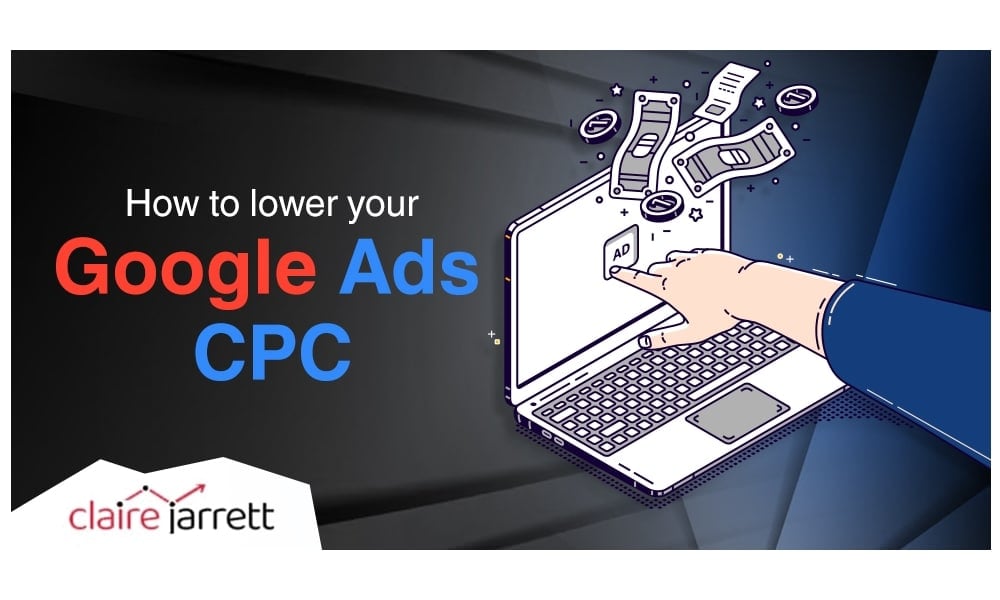 How to Lower Your Google Ads CPC in 2025