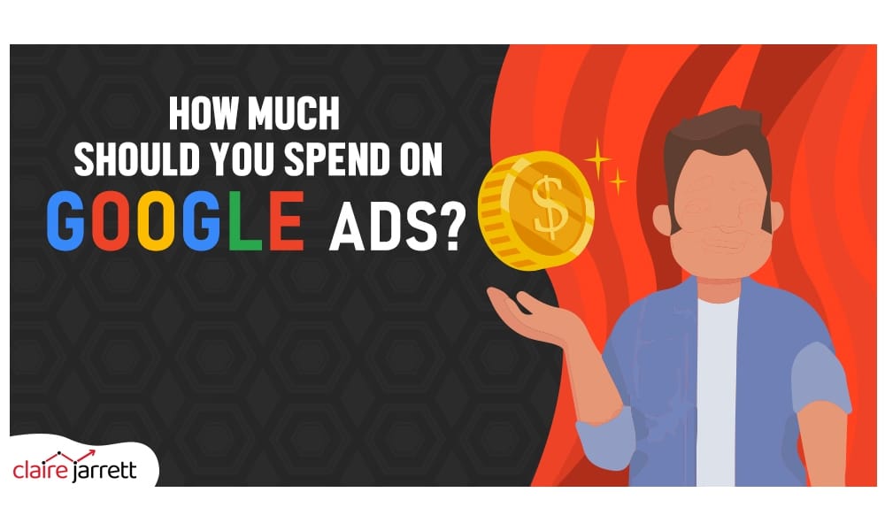 How Much Should You Spend on Google Ads?