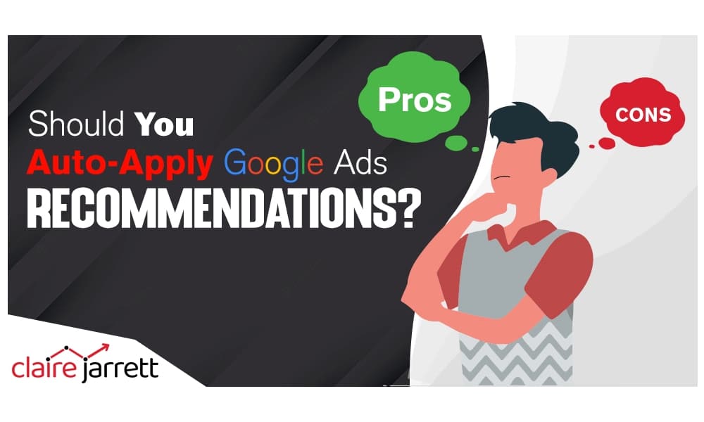 Should You Auto-Apply Google Ads Recommendations?