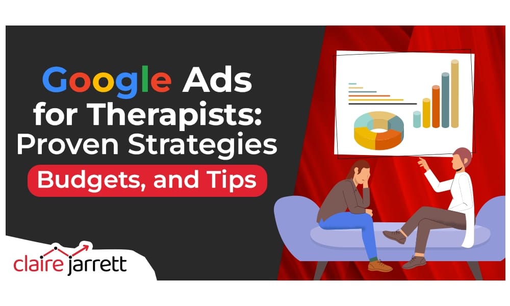 How To Use Google Ads for Therapists