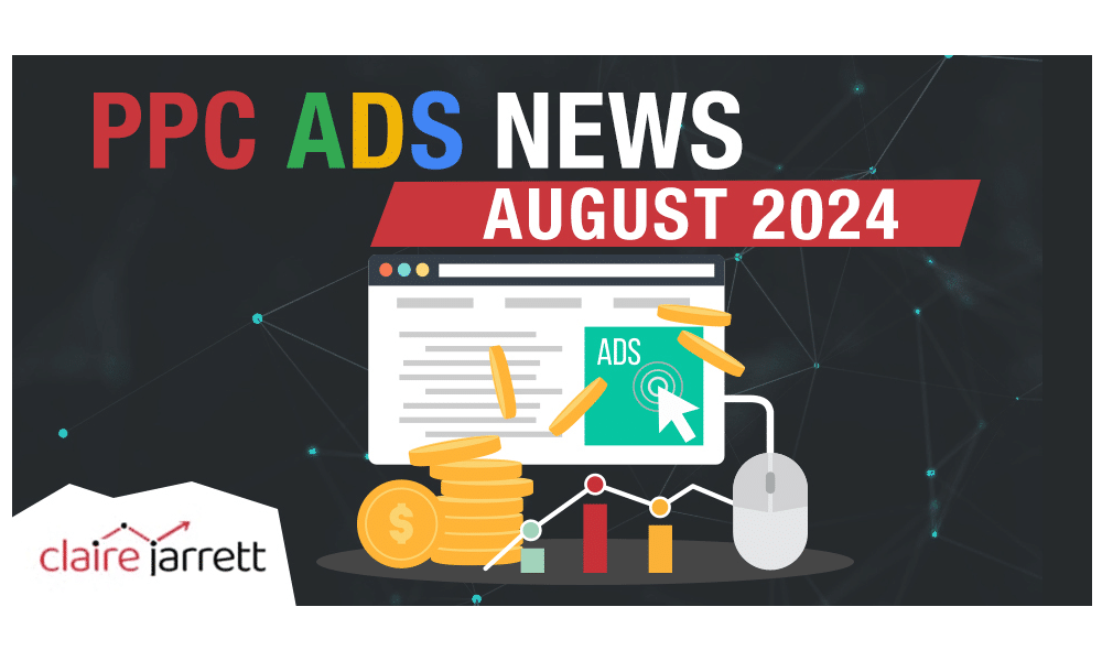 Google Ads and Meta Ads News Roundup: August 2024