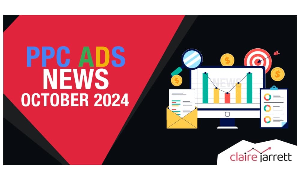 Google Ads, LinkedIn Ads, and Meta Ads PPC News: October 2024