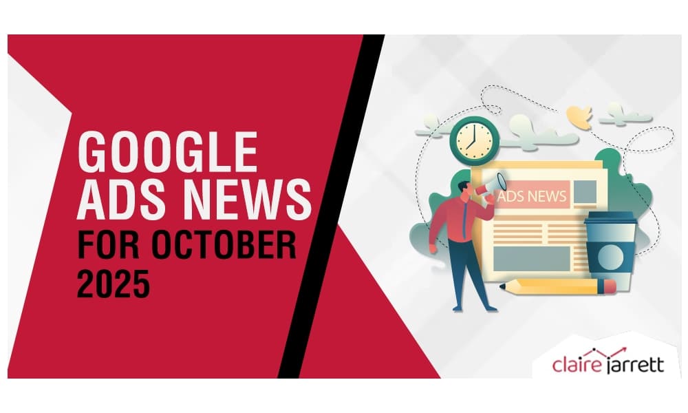 Google Ads News: October 2025