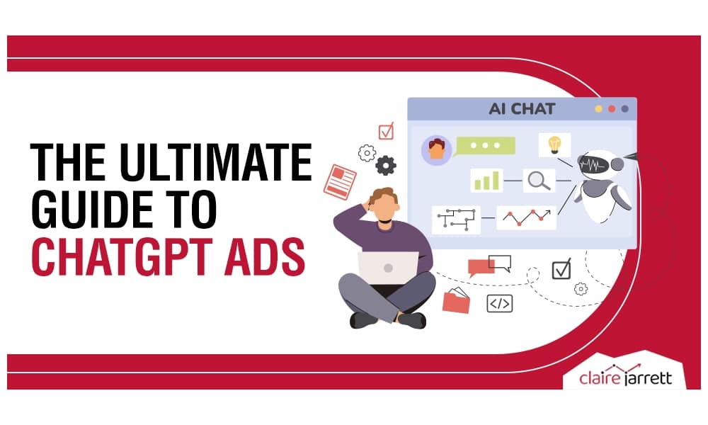 The Ultimate Guide to ChatGPT Ads
