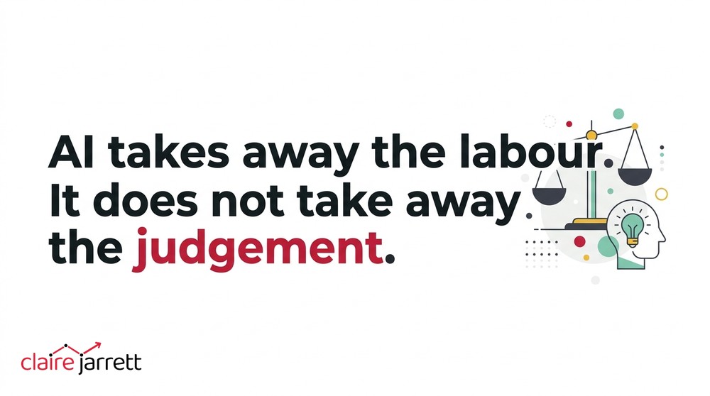AI takes away the labour. It does not take away the judgement. Claire Jarrett on using AI for Google Ads