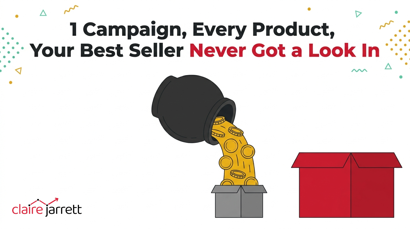 1 Campaign, Every Product, Your Best Seller Never Got a Look In